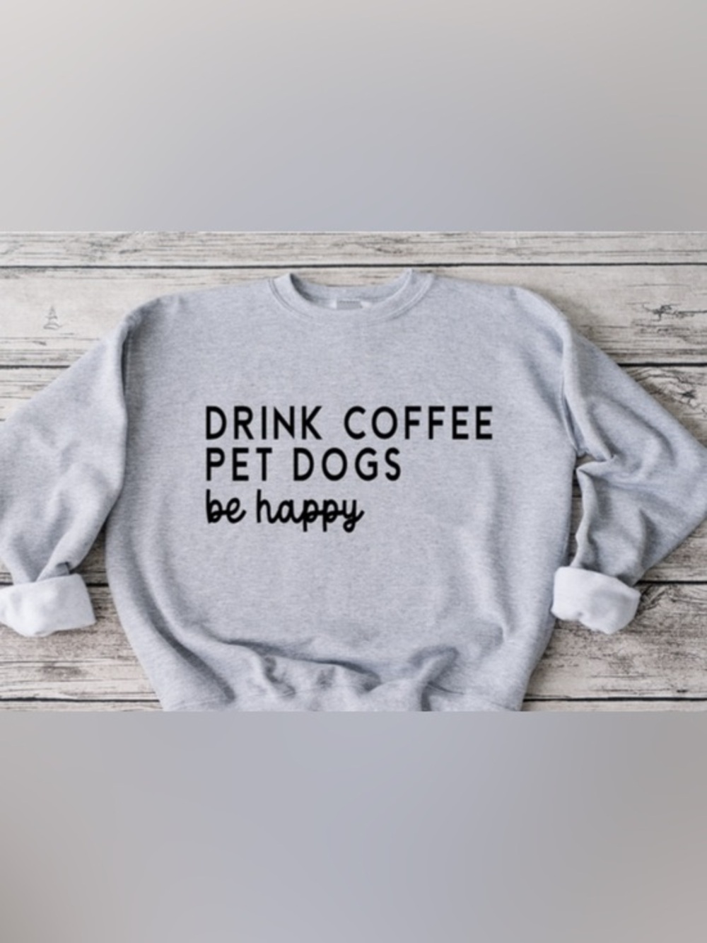 Drink Coffee, Pet Dogs Crewneck